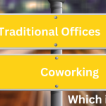 Coworking vs. Traditional Offices: Which is Better for You?
